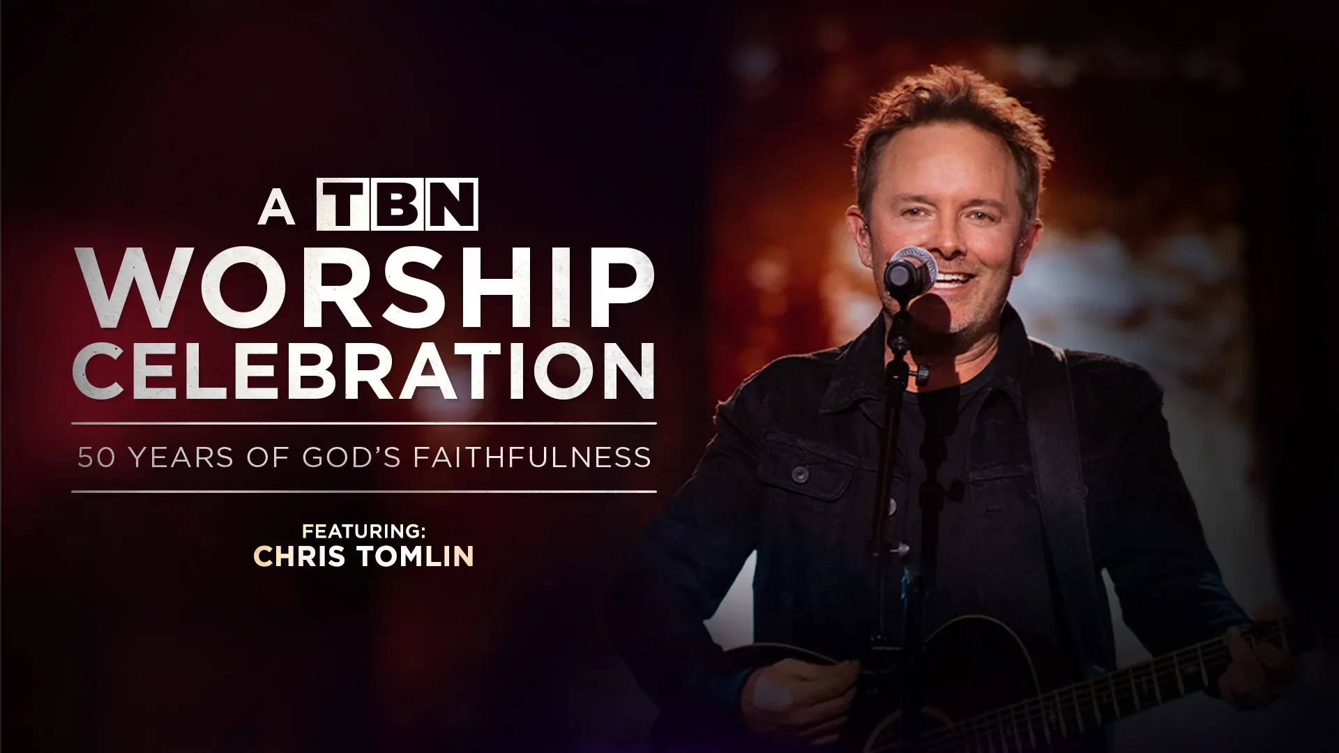 A TBN Worship Celebration with Chris Tomlin