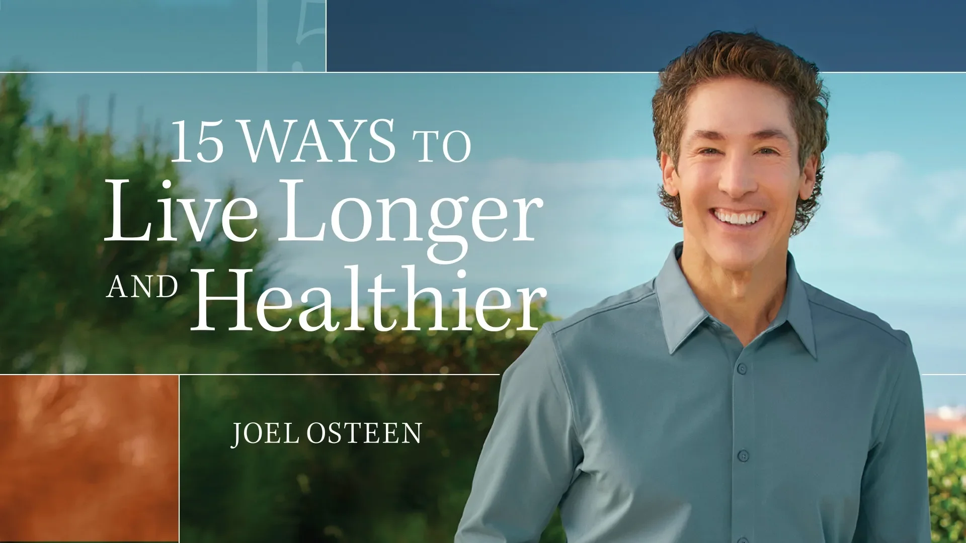 15 Ways to Live Longer and Healthier Joel Osteen