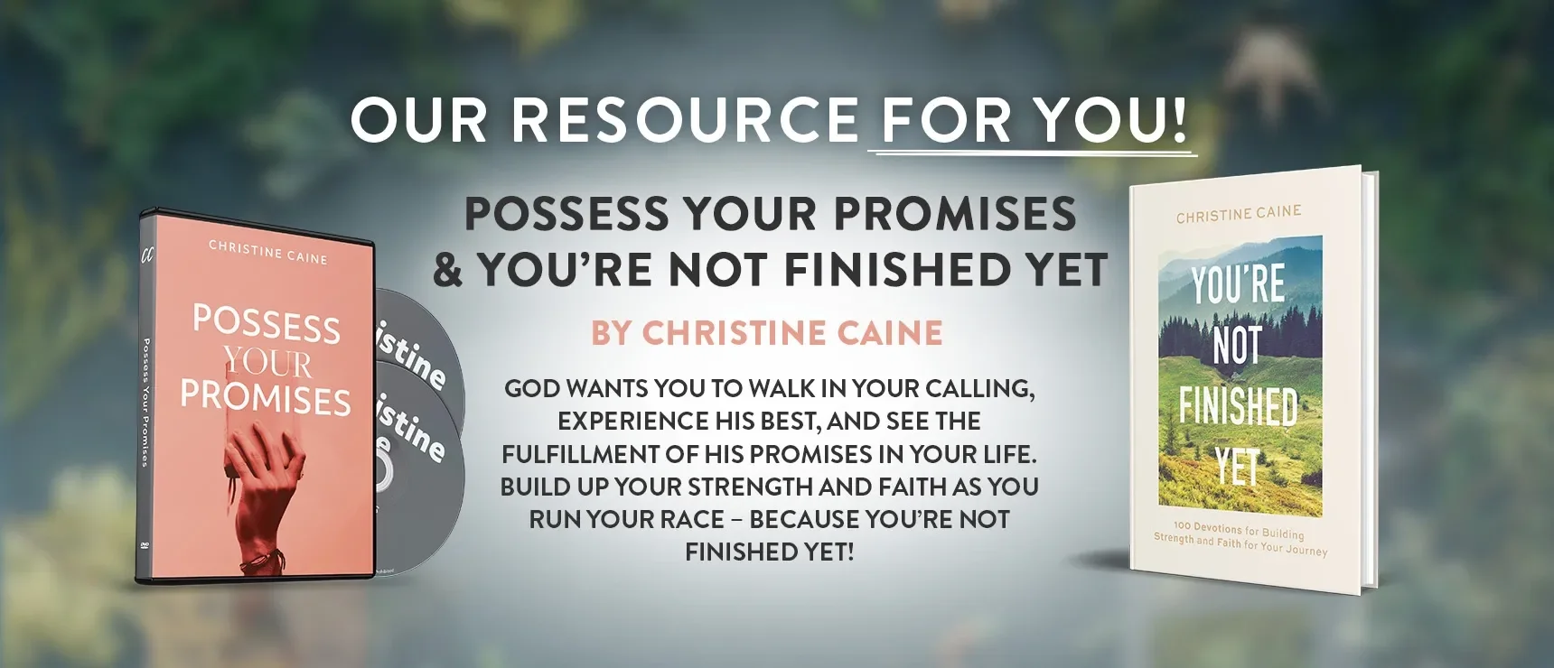 Possess Your Promises + You're Not Finished Yet by Christine Caine