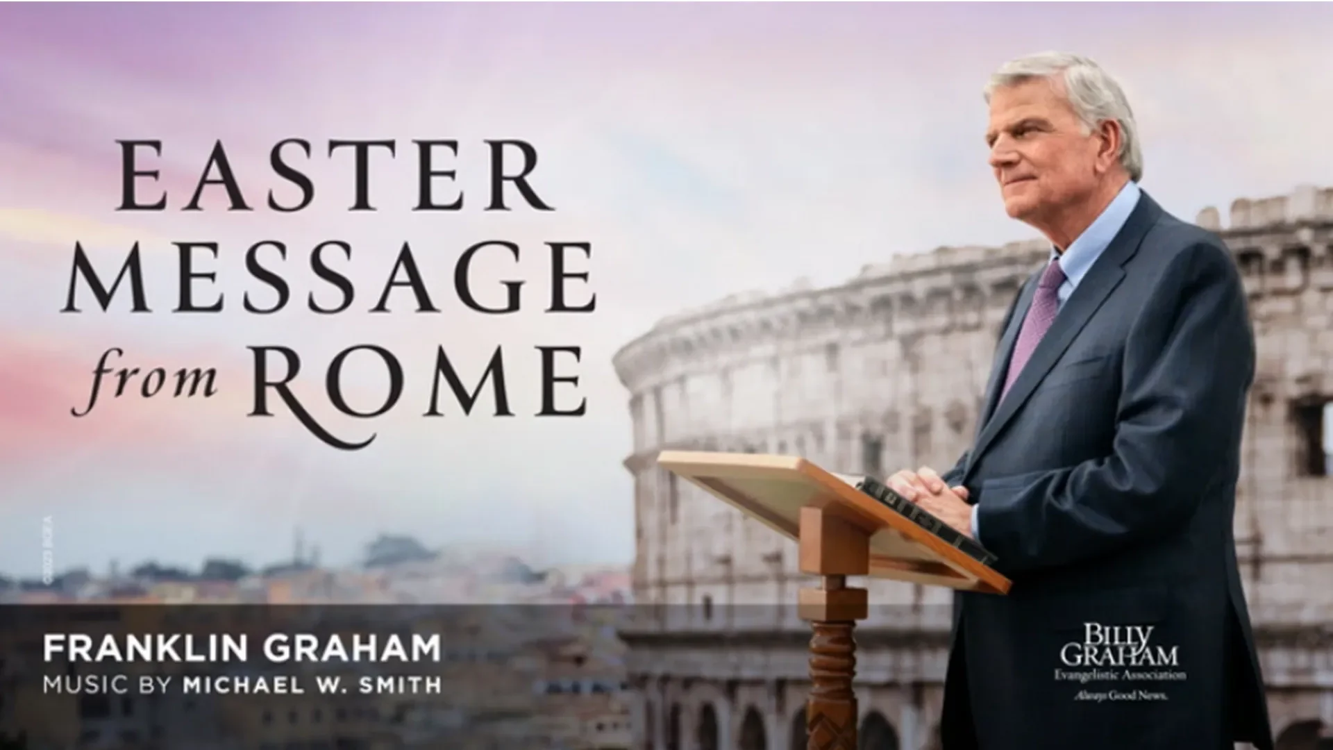 The New Birth: Easter In Rome with Franklin Graham
