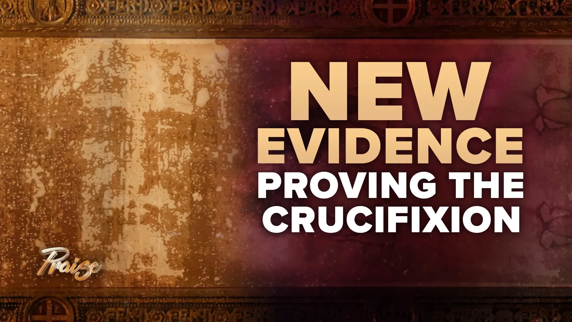 Praise - The Shroud of Turin