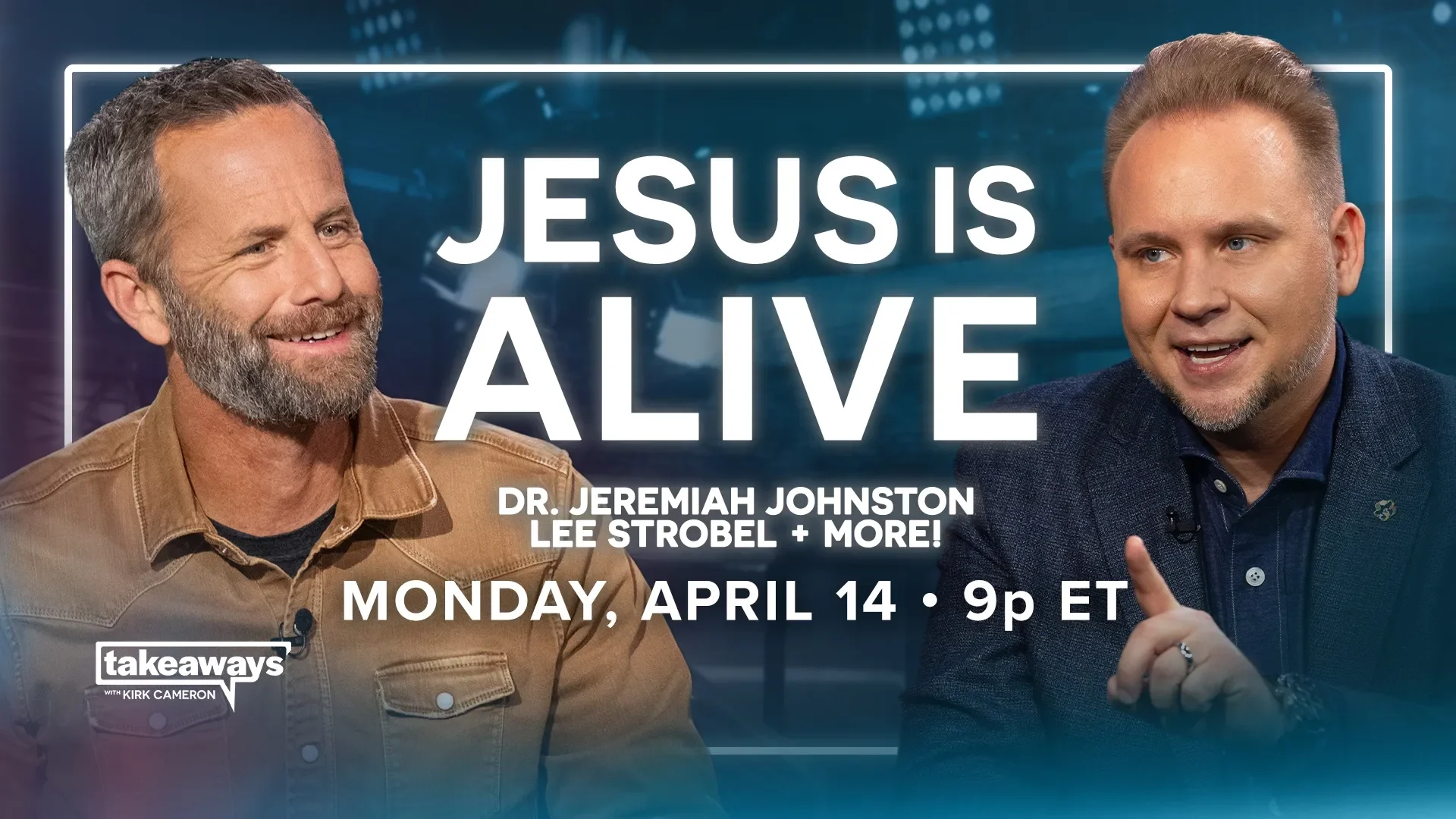 Takeaways - Jesus Is Alive