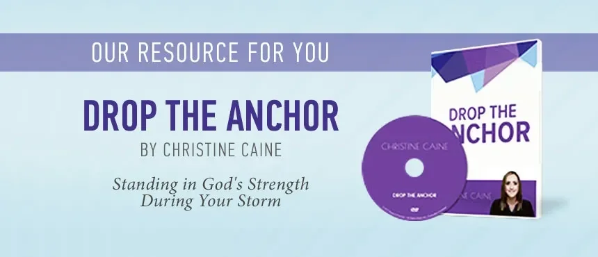 Drop the Anchor by Christine Caine
