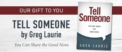 Tell Someone by Greg Laurie